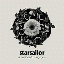Starsailor : Where the Wild Things Grow